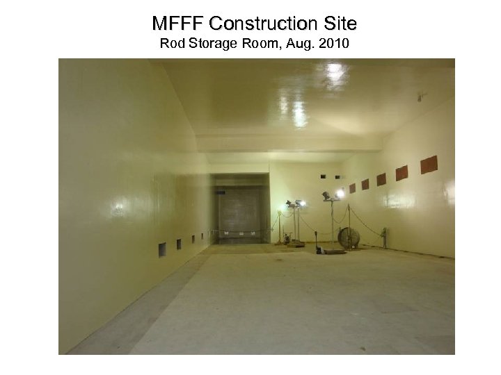 MFFF Construction Site Rod Storage Room, Aug. 2010 