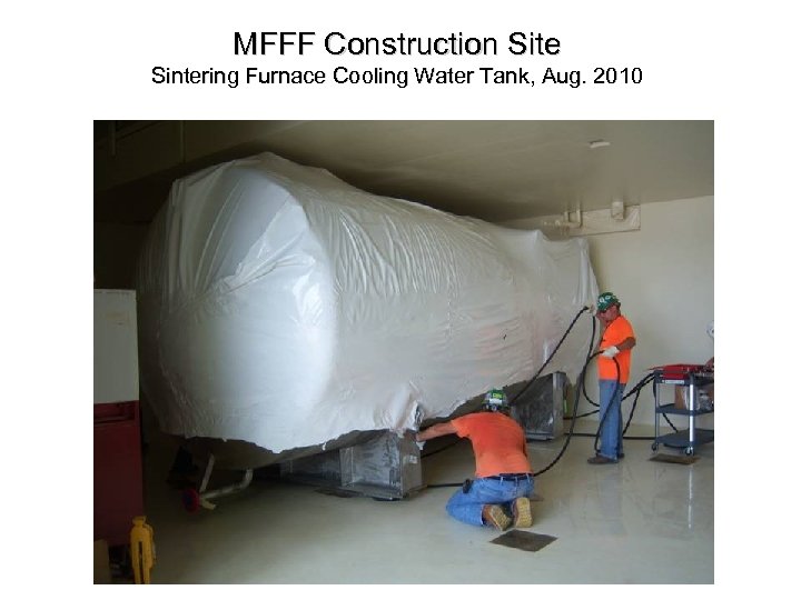 MFFF Construction Site Sintering Furnace Cooling Water Tank, Aug. 2010 