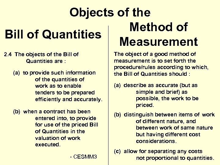 Objects of the Method of Bill of Quantities Measurement 2. 4 The objects of
