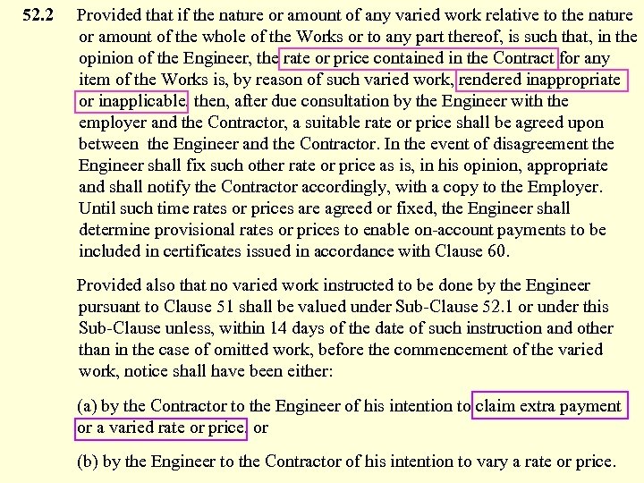 52. 2 Provided that if the nature or amount of any varied work relative