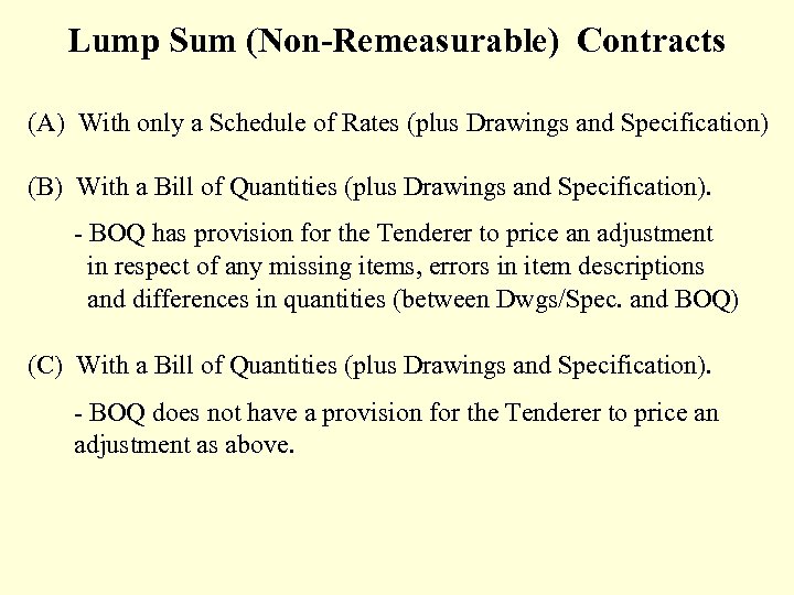 Lump Sum (Non-Remeasurable) Contracts (A) With only a Schedule of Rates (plus Drawings and