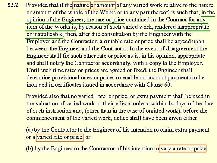 52. 2 Provided that if the nature or amount of any varied work relative