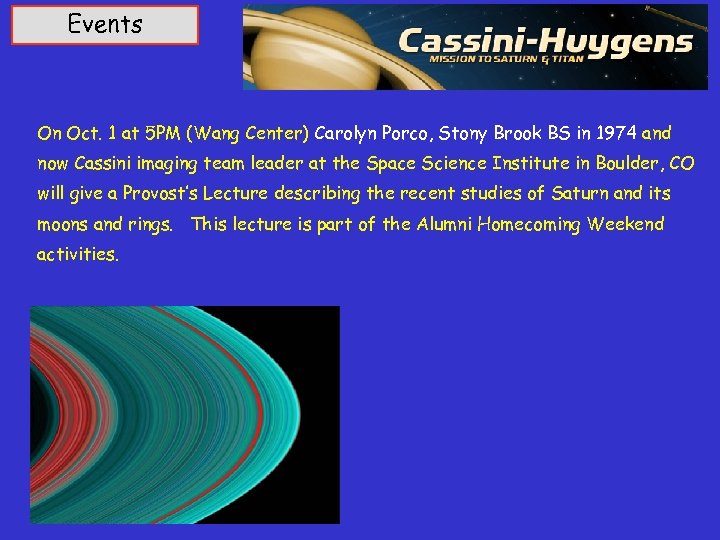 Events On Oct. 1 at 5 PM (Wang Center) Carolyn Porco, Stony Brook BS