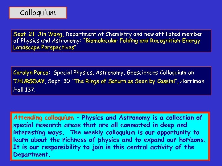 Colloquium Sept. 21 Jin Wang, Department of Chemistry and new affiliated member of Physics