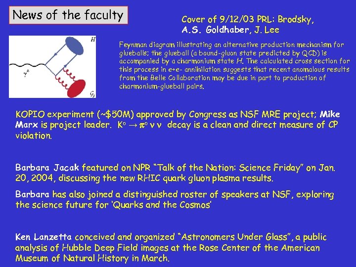 News of the faculty Cover of 9/12/03 PRL: Brodsky, A. S. Goldhaber, J. Lee