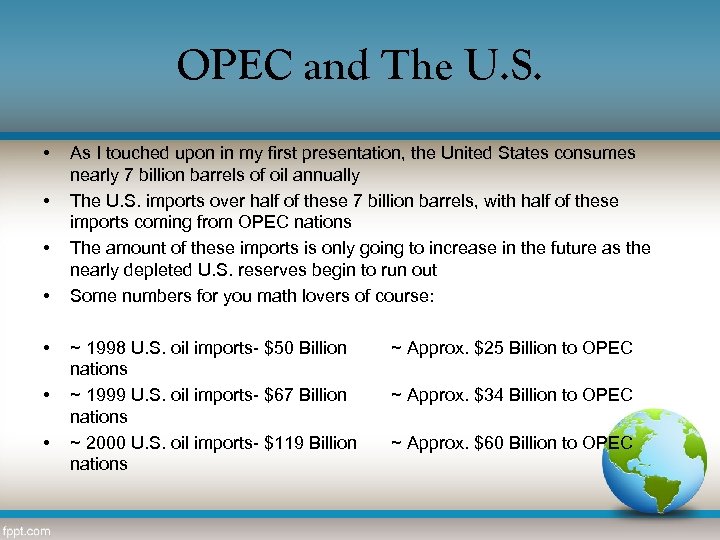 OPEC and The U. S. • • As I touched upon in my first