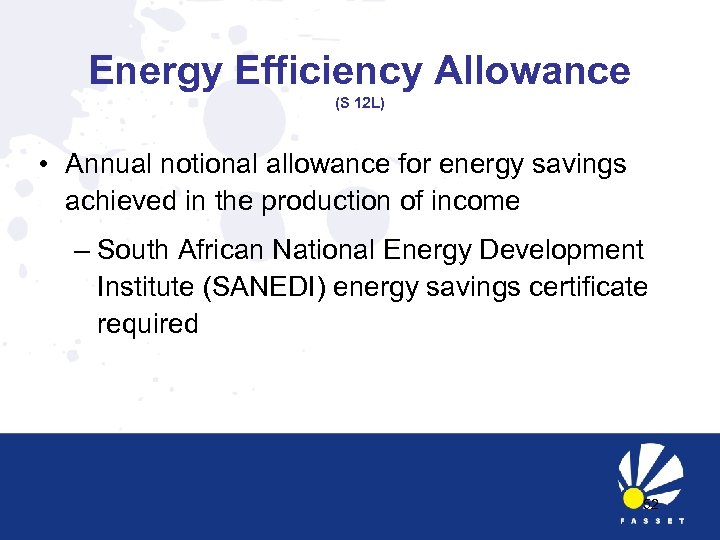 Energy Efficiency Allowance (S 12 L) • Annual notional allowance for energy savings achieved