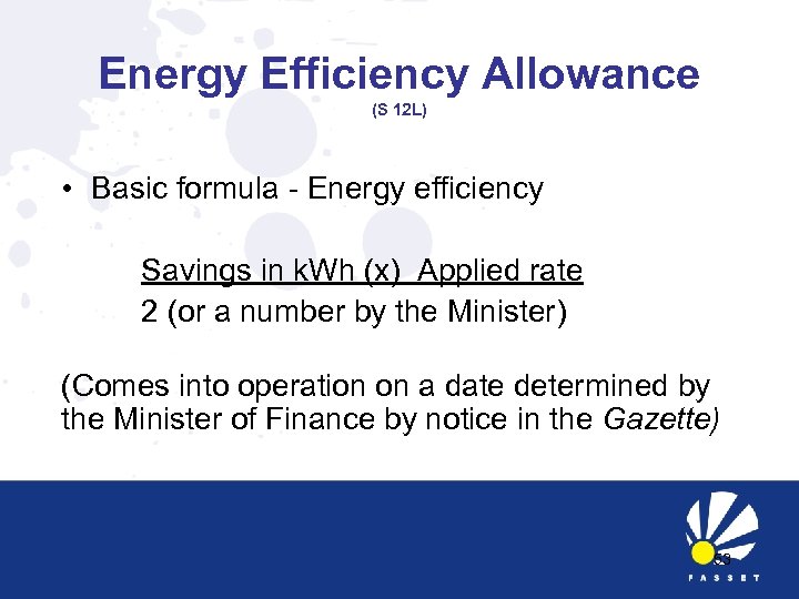 Energy Efficiency Allowance (S 12 L) • Basic formula - Energy efficiency Savings in