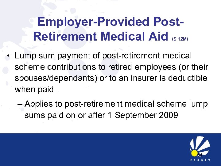 Employer-Provided Post. Retirement Medical Aid (S 12 M) • Lump sum payment of post-retirement