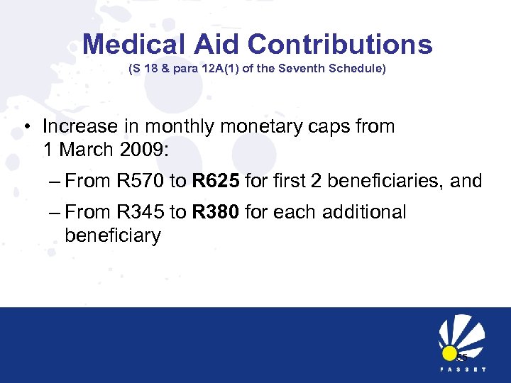Medical Aid Contributions (S 18 & para 12 A(1) of the Seventh Schedule) •