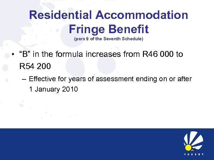 Residential Accommodation Fringe Benefit (para 9 of the Seventh Schedule) • “B” in the