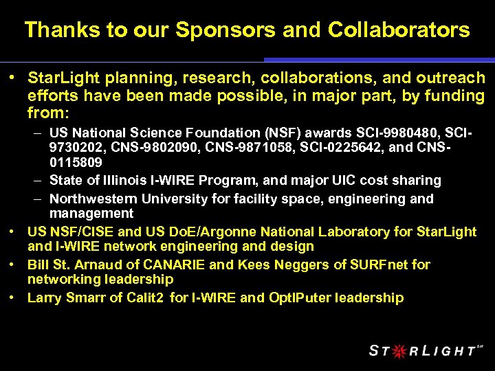 Thanks to our Sponsors and Collaborators • Star. Light planning, research, collaborations, and outreach
