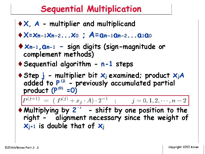 Sequential Multiplication ¨X, A - multiplier and multiplicand ¨X=xn-1 xn-2. . . x 0
