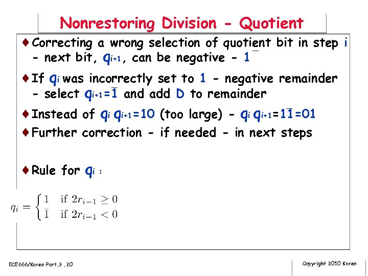 Nonrestoring Division - Quotient ¨Correcting a wrong selection of quotient bit in step i