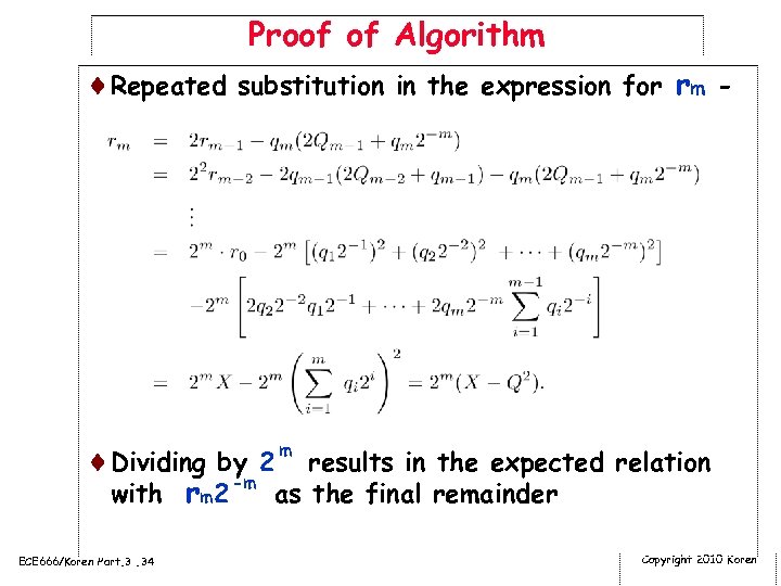 Proof of Algorithm ¨Repeated substitution in the expression for rm - m ¨Dividing by