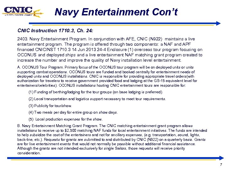 Navy Entertainment Con’t CNIC Instruction 1710. 3, Ch. 24: 2403. Navy Entertainment Program. In
