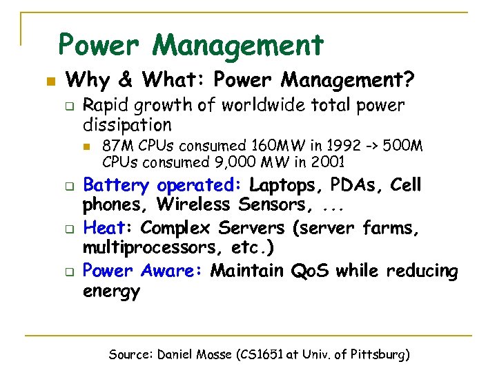 Power Management n Why & What: Power Management? q Rapid growth of worldwide total