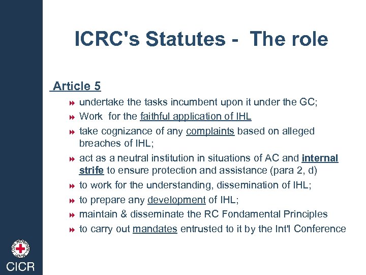ICRC's Statutes - The role Article 5 8 8 8 8 undertake the tasks