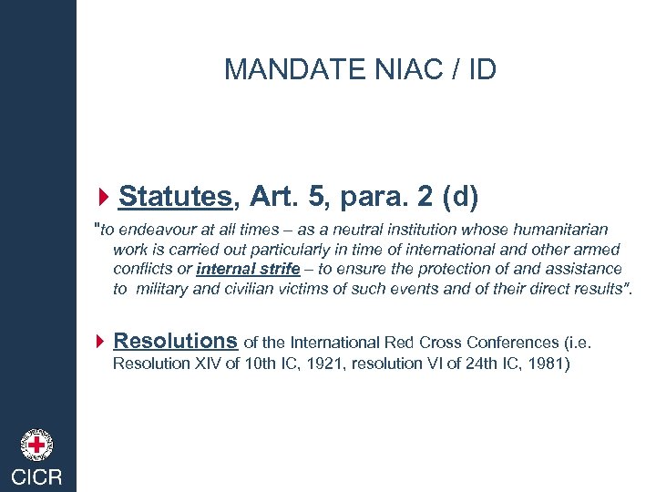 MANDATE NIAC / ID 4 Statutes, Art. 5, para. 2 (d) 