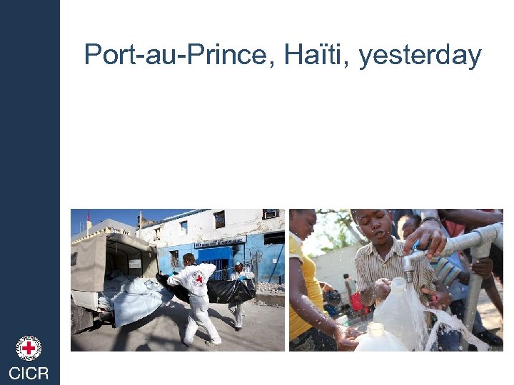 Port-au-Prince, Haïti, yesterday 