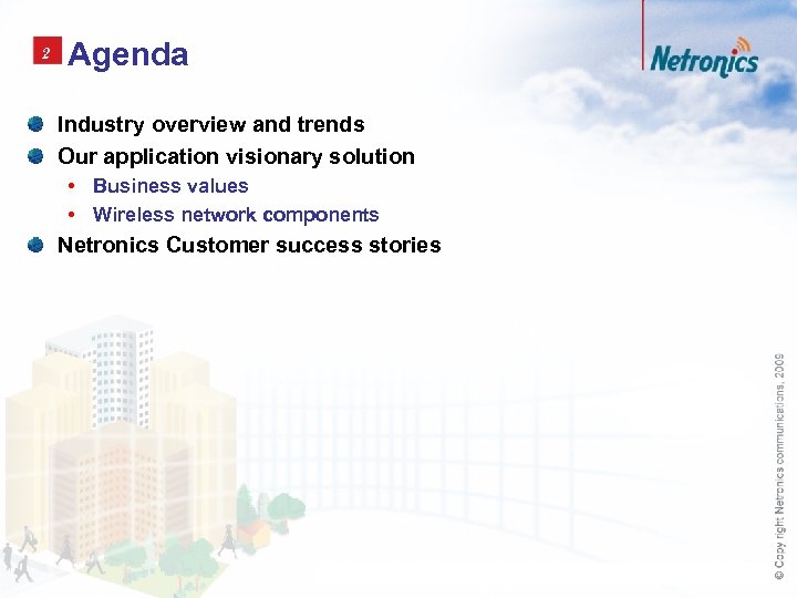 2 Agenda Industry overview and trends Our application visionary solution • Business values •