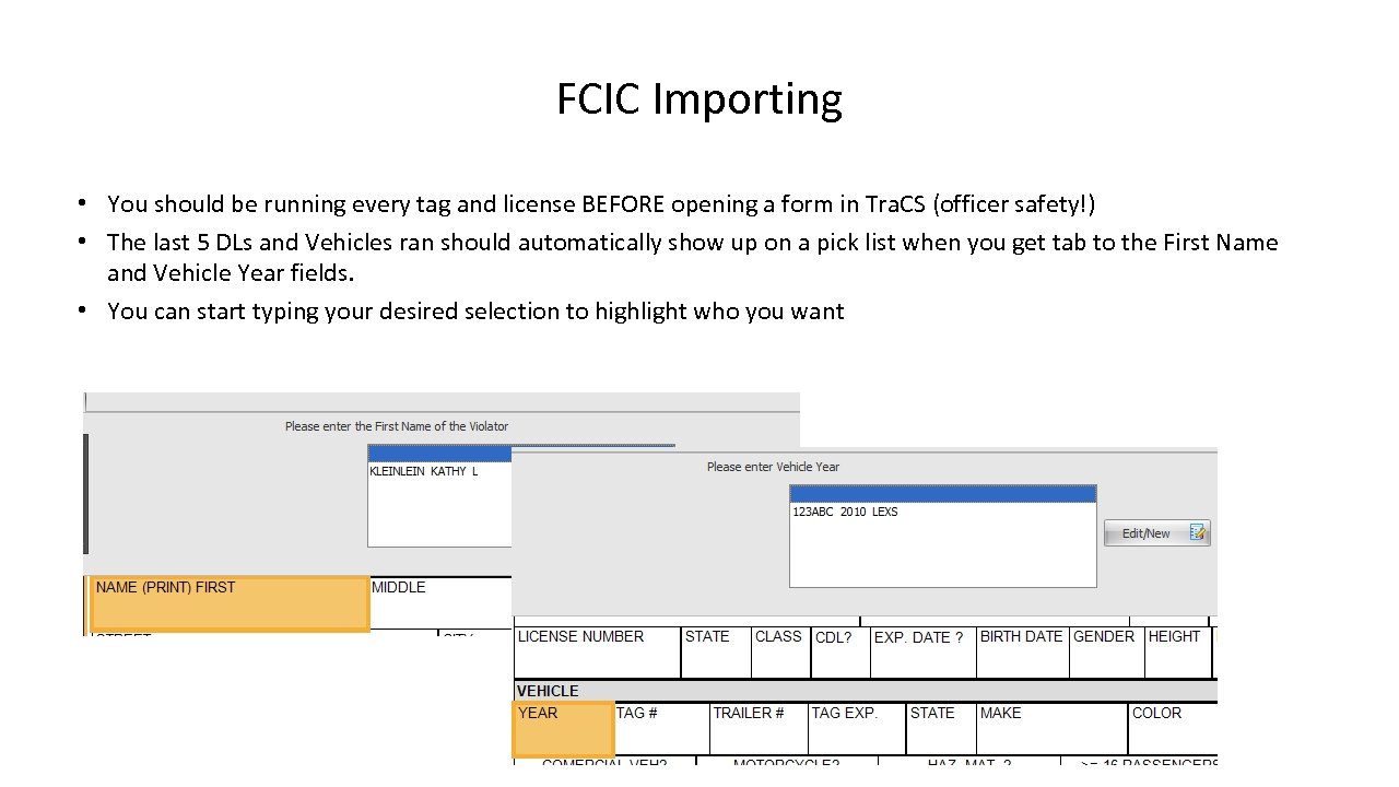 FCIC Importing • You should be running every tag and license BEFORE opening a