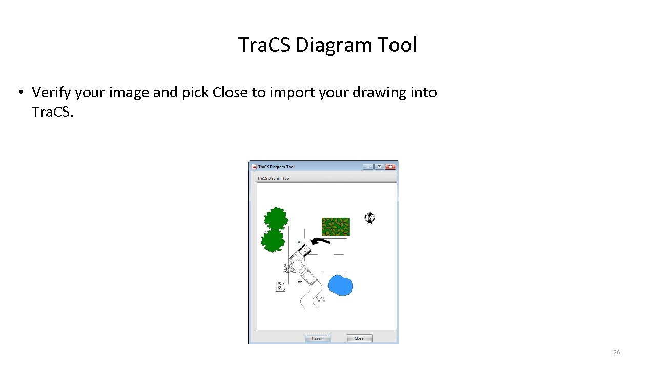 Tra. CS Diagram Tool • Verify your image and pick Close to import your