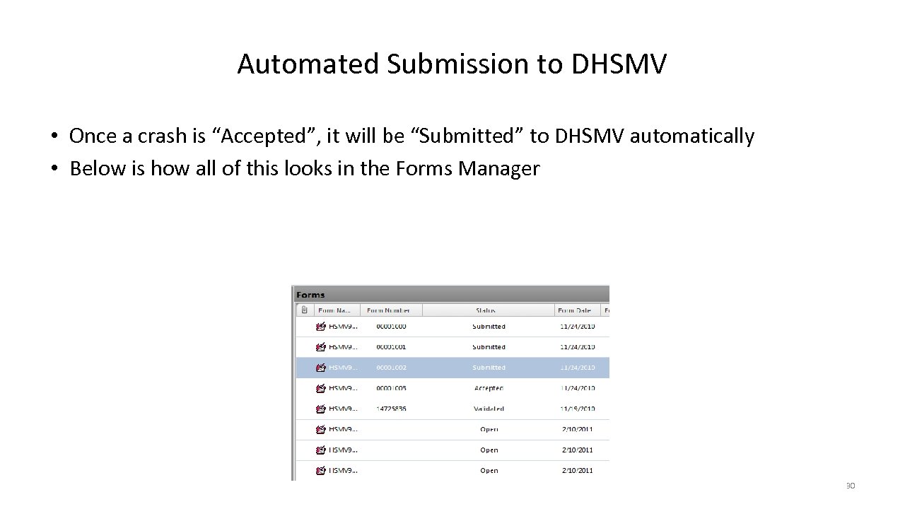 Automated Submission to DHSMV • Once a crash is “Accepted”, it will be “Submitted”