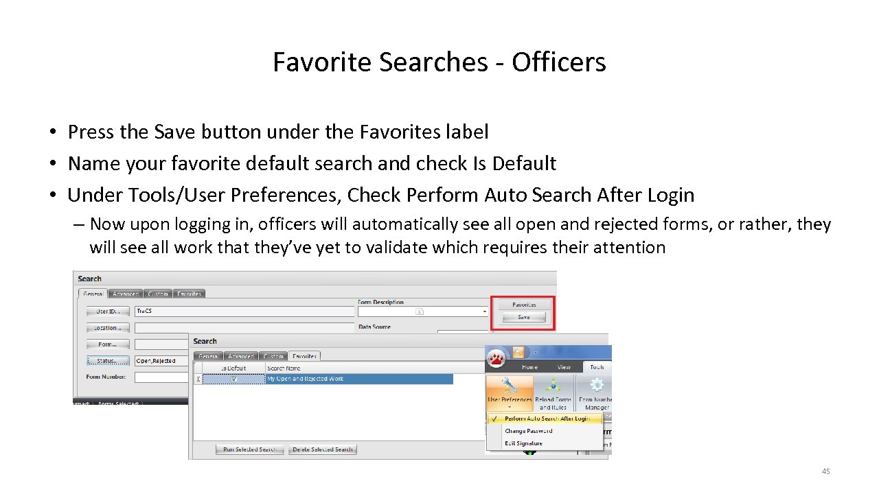 Favorite Searches - Officers • Press the Save button under the Favorites label •