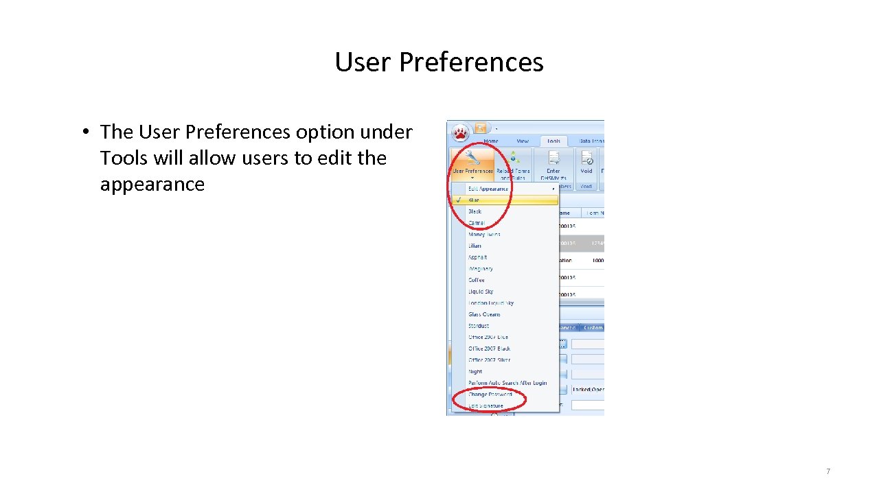 User Preferences • The User Preferences option under Tools will allow users to edit