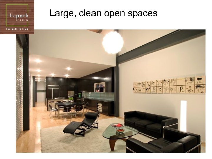 Large, clean open spaces 