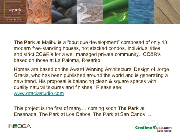 The Park at Malibu is a “boutique development” composed of only 43 modern free-standing