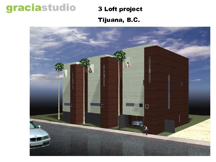 3 Loft project Tijuana, B. C. 