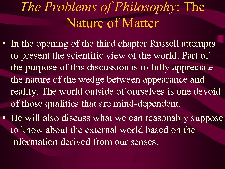The Problems of Philosophy: The Nature of Matter • In the opening of the