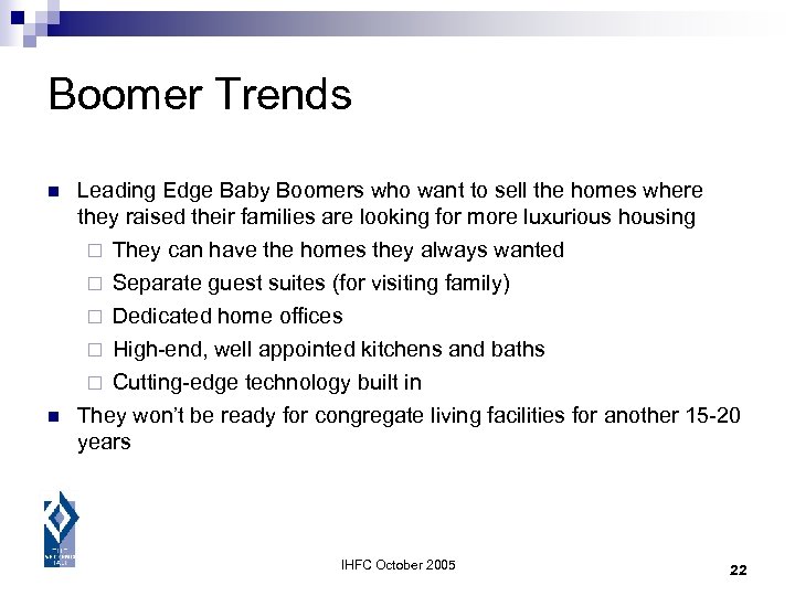 Boomer Trends n Leading Edge Baby Boomers who want to sell the homes where