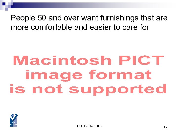 People 50 and over want furnishings that are more comfortable and easier to care