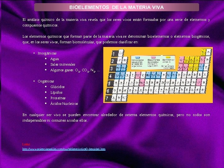 BIOELEMENTOS DE LA MATERIA VIVA El análisis químico de la materia viva revela que