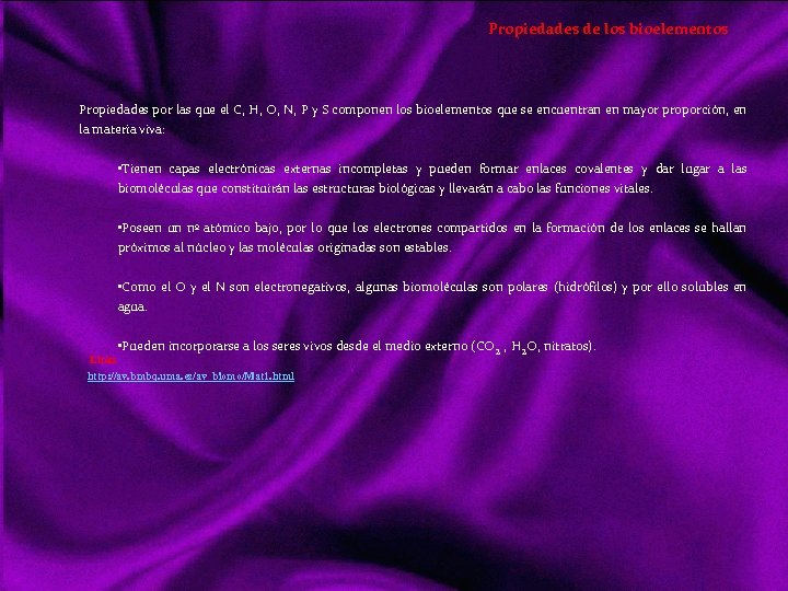 Propiedades de los bioelementos Propiedades por las que el C, H, O, N, P