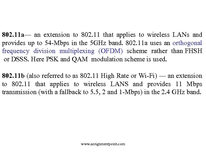 802. 11 a— an extension to 802. 11 that applies to wireless LANs and