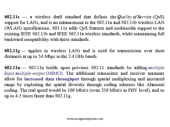 802. 11 e — a wireless draft standard that defines the Quality of Service