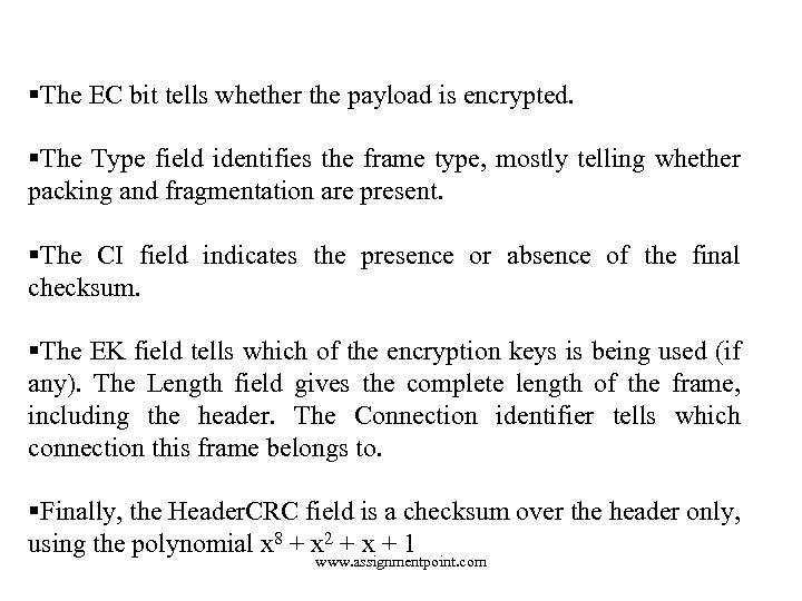 §The EC bit tells whether the payload is encrypted. §The Type field identifies the