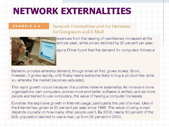 NETWORK EXTERNALITIES From 1954 to 1965, annual revenues from the leasing of mainframes increased