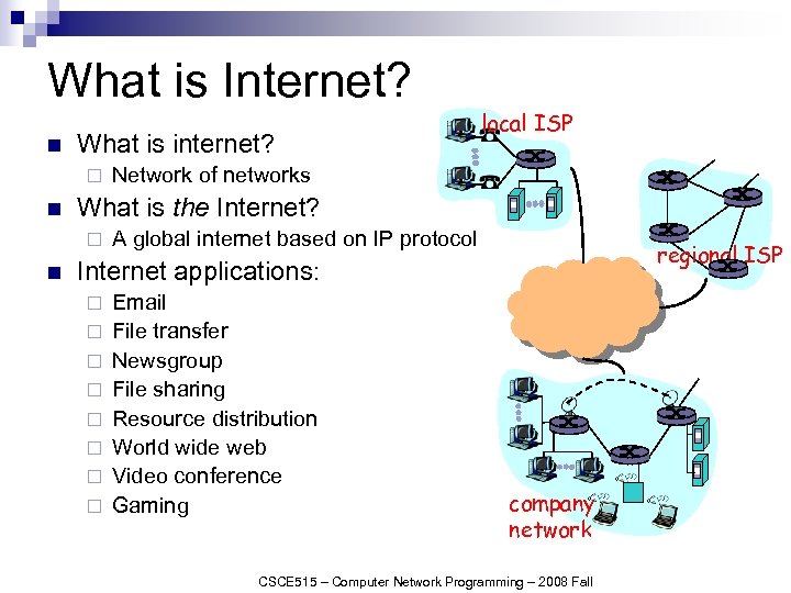What is Internet? n What is internet? ¨ n Network of networks What is