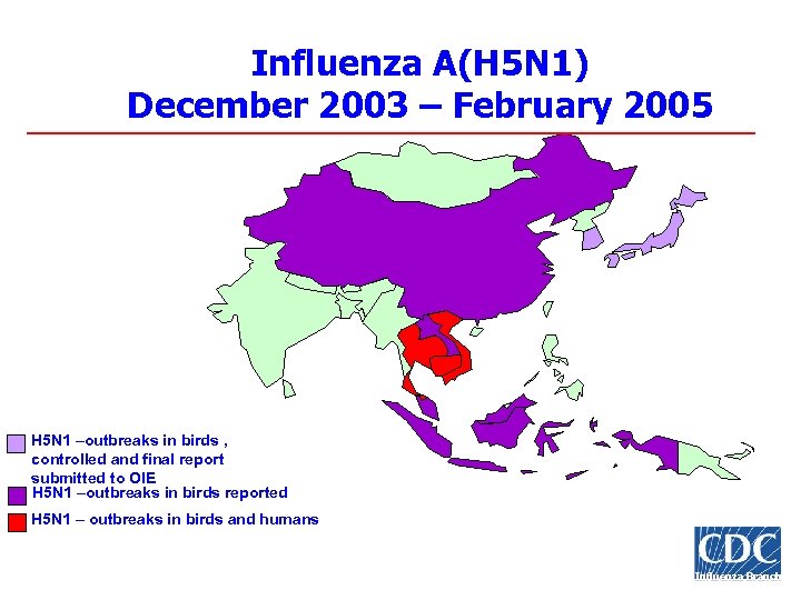 Influenza A(H 5 N 1) December 2003 – February 2005 H 5 N 1