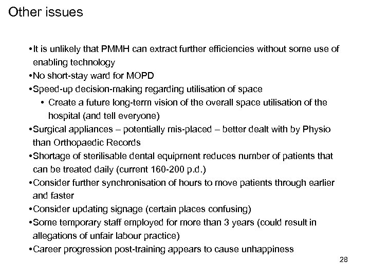 Other issues • It is unlikely that PMMH can extract further efficiencies without some