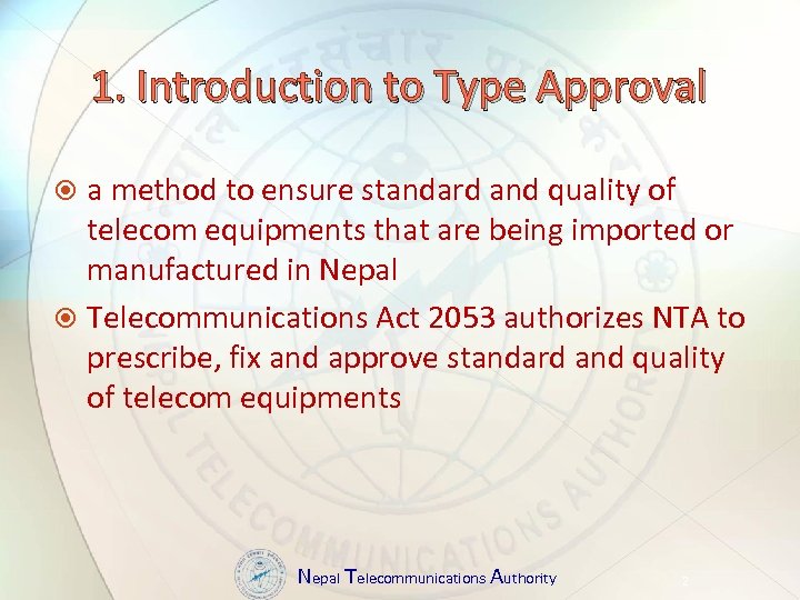 1. Introduction to Type Approval a method to ensure standard and quality of telecom