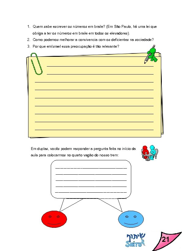 1. Quem sabe escrever os números em braile? (Em São Paulo, há uma lei