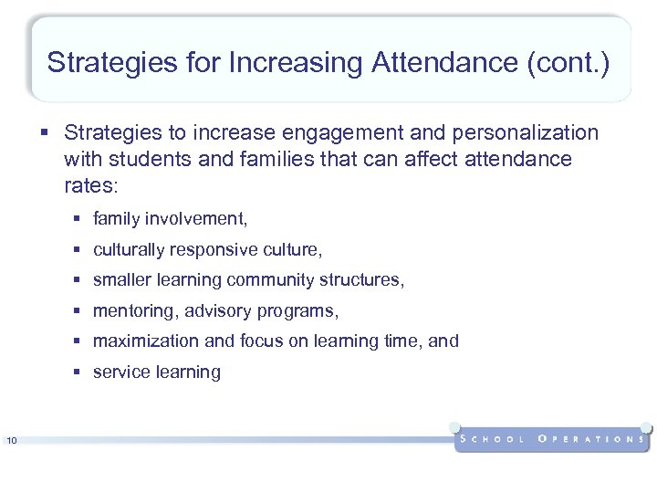 Strategies for Increasing Attendance (cont. ) § Strategies to increase engagement and personalization with