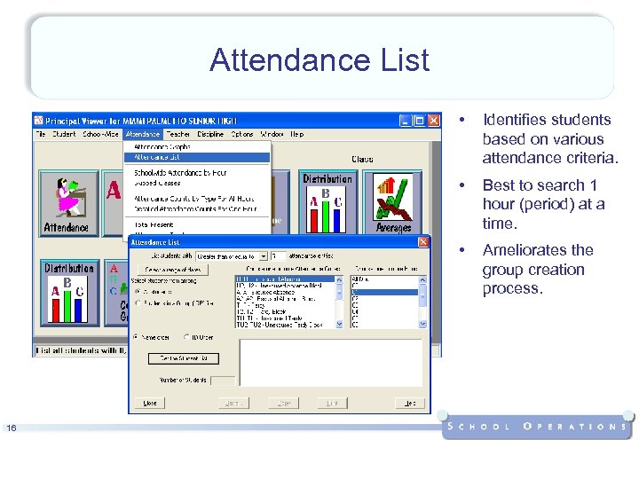 Attendance List • • Best to search 1 hour (period) at a time. •
