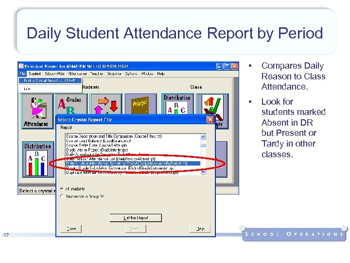Daily Student Attendance Report by Period • • 17 Compares Daily Reason to Class